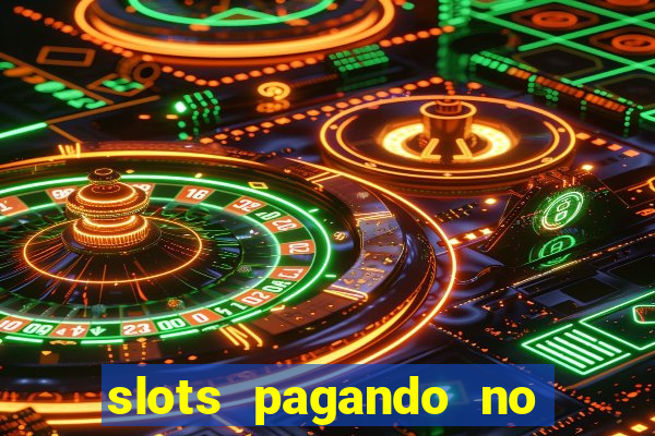 slots pagando no cadastro 2024